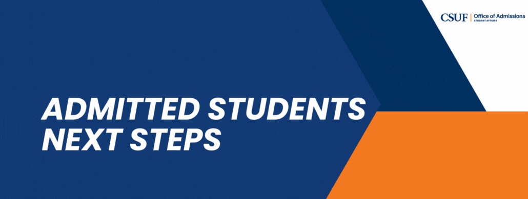 Admitted Students Next Steps banner with orange, navy blue, and white.